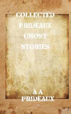 bokomslag Collected Prideaux Ghost Stories