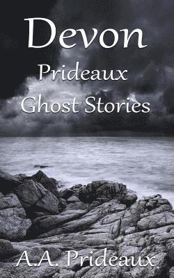 Devon Prideaux Ghost Stories 1