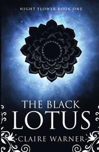 bokomslag The Black Lotus: Night Flower Book 1