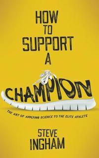 bokomslag How to Support a Champion