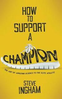 bokomslag How to Support a Champion