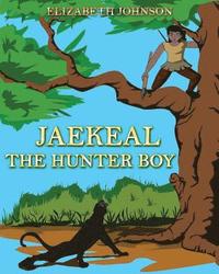 bokomslag Jaekeal: The Hunter Boy