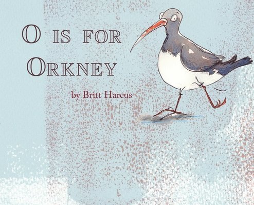 O is for Orkney 1