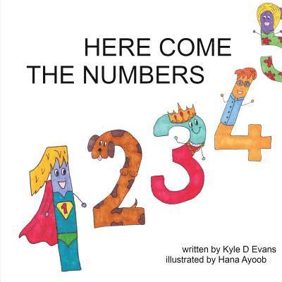Kyle D Evans - Here Come the Numbers, Häftad