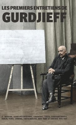 bokomslag Les Premiers Entretiens de Gurdjieff 1914-1931