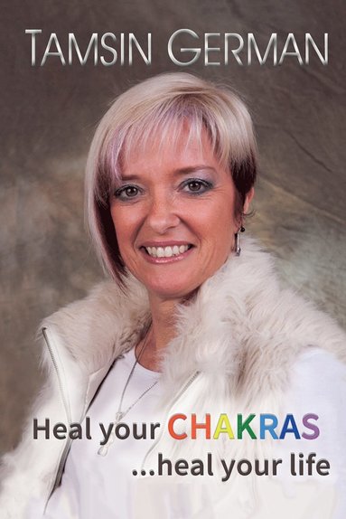 bokomslag Heal Your Chakras...Heal Your Life