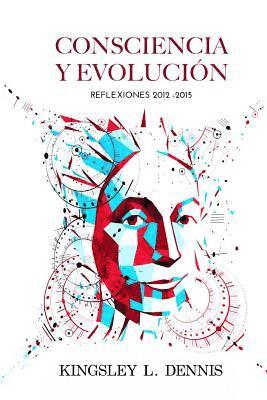Kingsley L. Dennis - Consciencia Y Evolucion, Häftad
