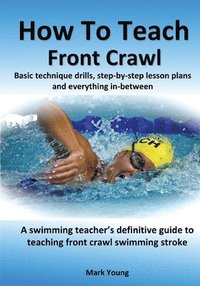 bokomslag How To Teach Front Crawl