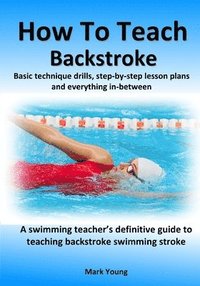 bokomslag How To Teach Backstroke
