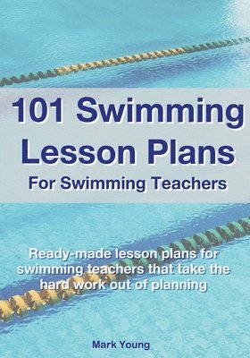 bokomslag 101 Swimming Lesson Plans For Swimming Teachers