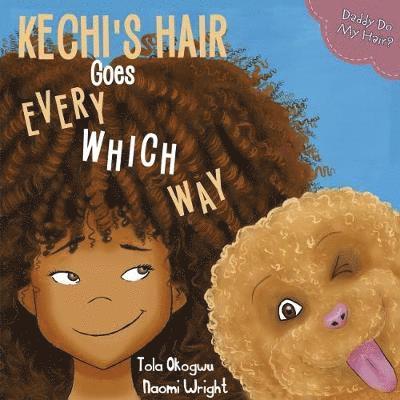Kechi's Hair Goes Every Which Way 1