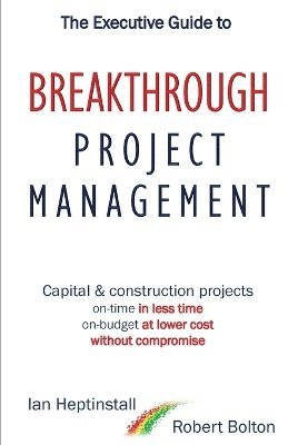 The Executive Guide to Breaktrough Project Management 1