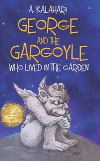 bokomslag George and the Gargoyle who lived in the Garden