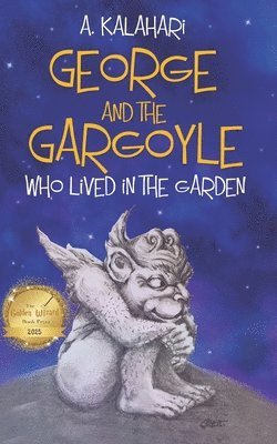 bokomslag George and the Gargoyle who lived in the Garden