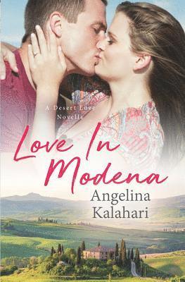 Love In Modena: Love In Modena, A Desert Love novella 1