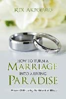 How to Turn a Marriage into a Living Paradise 1