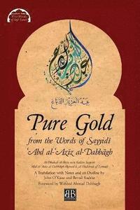 bokomslag Pure Gold from the Words of Sayyid&#299; &#703;Abd al-&#703;Az&#299;z al-Dabb&#257;gh