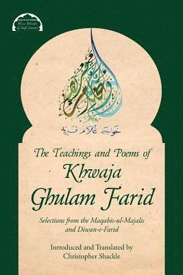 Khwaja Ghulam Farid, Christopher Shackle - Teachings and Poems of Khwaja Ghulam Farid, Häftad