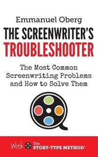 bokomslag The Screenwriter's Troubleshooter