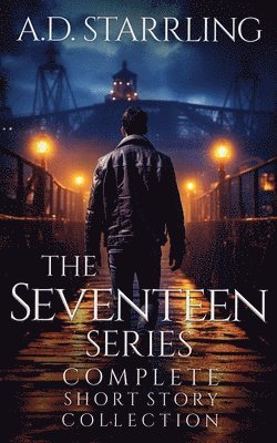 A. D. Starrling, A D Starrling - Seventeen Series Ultimate Short Story Collection, Häftad