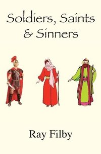 bokomslag Soldiers, Saints & Sinners