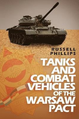 bokomslag Tanks and Combat Vehicles of the Warsaw Pact