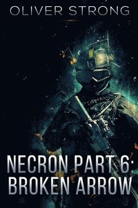 bokomslag Necron (Part 6): Broken Arrow