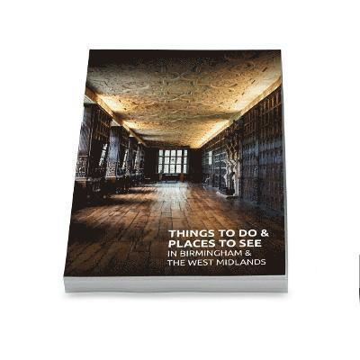 Things to Do & Places to See in Birmingham & the West Midlands