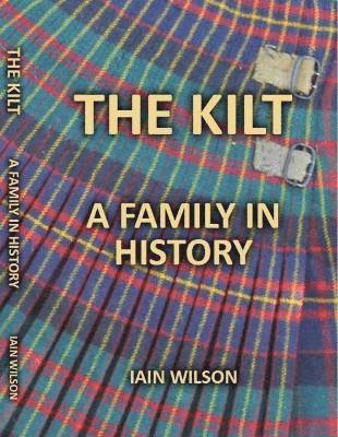 Kilt: A Family In History