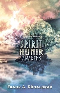 bokomslag The Spirit of Hunir Awakens - Questions & Answers