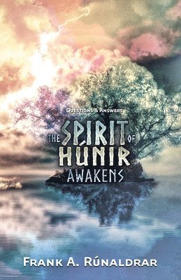bokomslag Spirit of Hunir Awakens - Questions & Answers