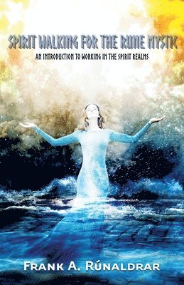 Spirit Walking for the Rune Mystic