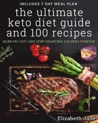 bokomslag The Ultimate Keto Diet Guide & 100 Recipes