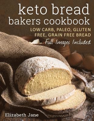 Elizabeth Jane - Keto Bread Bakers Cookbook, Häftad