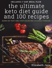 bokomslag The Ultimate Keto Diet Guide & 100 Recipes