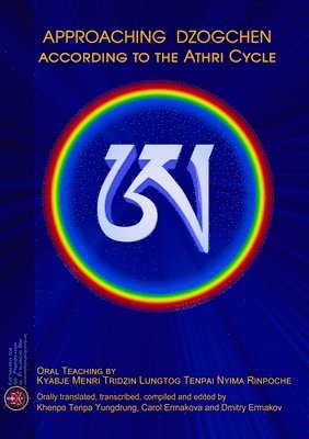 Lungtog Tenpai Nyima Kyabje Menri Tridzin, Kyabje Lungtog Tenpai Nyima, Dmitry Ermakov, Carol Ermakova, Khenpo Tenpa Yungdrung - Approaching Dzogchen According to the Athri Cycle, Häftad