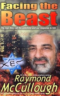 bokomslag Facing the Beast: The man they call the antichrist, and our response to him
