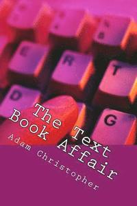 bokomslag The Text Book Affair: When their eyes met across a crowded bar ....