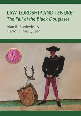 Alan R Borthwick, Hector L Macqueen - Law, Lordship and Tenure, Häftad