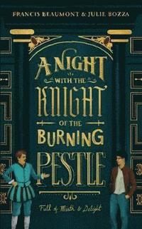 bokomslag A Night with the Knight of the Burning Pestle