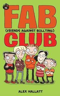 bokomslag FAB (Friends Against Bullying) Club