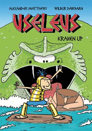Alexander Matthews, Wilbur Dawbarn - Useleus: Kraken Up, Häftad