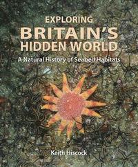 bokomslag Exploring Britain's Hidden World