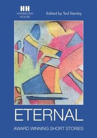 bokomslag Eternal: Award Winning Short Stories