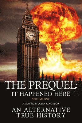 John Kingston - Prequel - It Happened Here - Vol I, Häftad