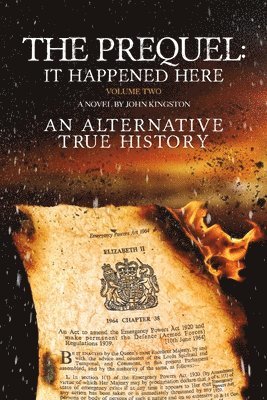 John Kingston - Prequel - It Happened Here - Vol II, Häftad