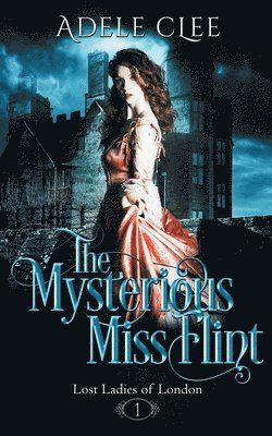 bokomslag The Mysterious Miss Flint