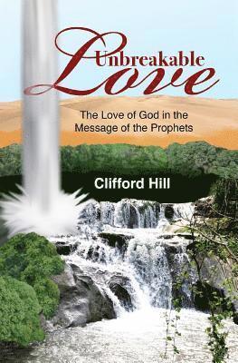 Clifford Hill - Unbreakable Love, Häftad