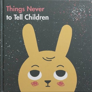 bokomslag Things Never to Tell Children