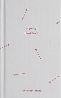 bokomslag How to Find Love